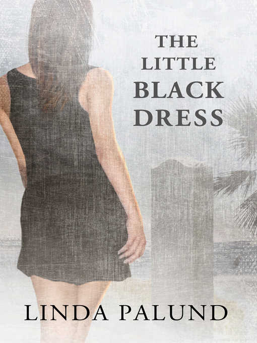 Title details for The Little Black Dress by Linda Palund - Available